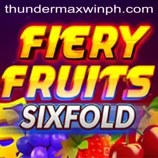 Discover FieryFruitsSixFold: The Ultimate ThunderMaxWin Experience