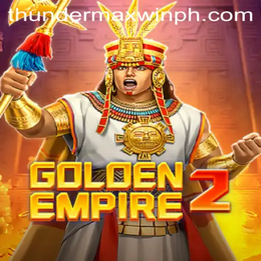 GoldenEmpire2: Unveiling the Adventure Behind ThunderMaxWin