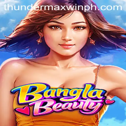 Discover the Thrilling World of BanglaBeauty and Strike Big with ThunderMaxWin