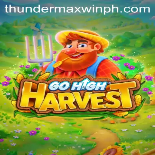Unveiling the Thrills of GoHighHarvest: A Deep Dive into ThunderMaxWin